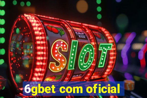 6gbet com oficial